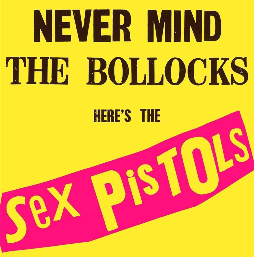 Sex Pistols / Never Mind The Bollocks
