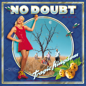 No Doubt / Tragic Kingdom
