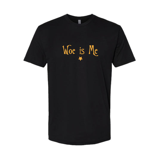 Woe is Me - Short Sleeve Shirt