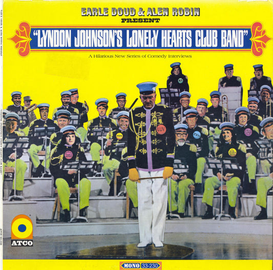 Earle Doud & Alen Robin Present Lyndon Johnson's Lonely Hearts Club Band