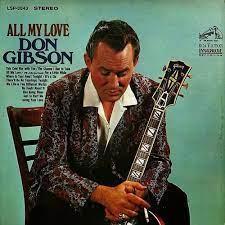 Don Gibson - All My Love