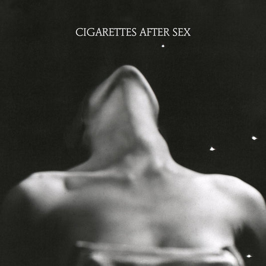 Cigarettes After Sex / I.