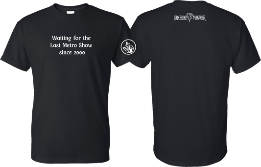 Waiting for the Last Metro Show since 2000 Short Sleeve Tee
