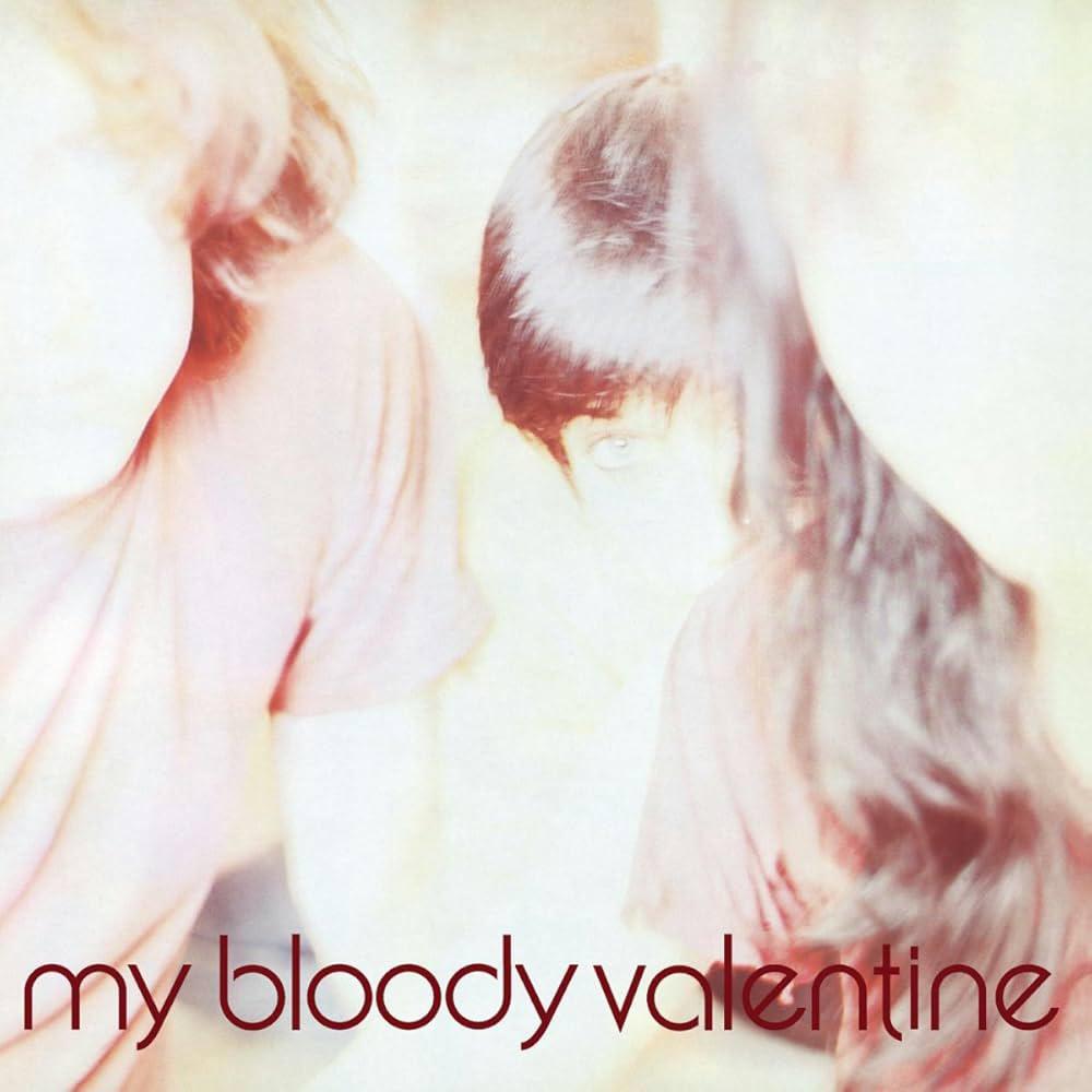 My Bloody Valentine / Isn't Anything