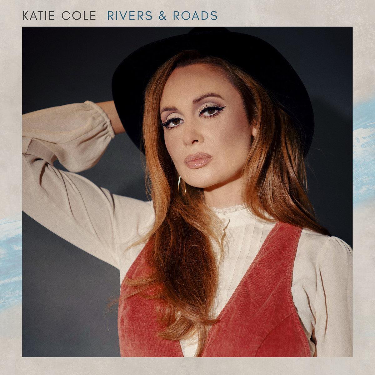 Katie Cole / Rivers & Roads