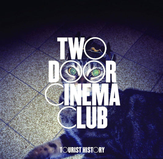 Two Door Cinema Club / Tourist History