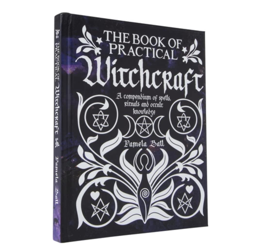 Book of Practical Witchcraft: Compendium of Spells, Rituals and Occult Knowledge