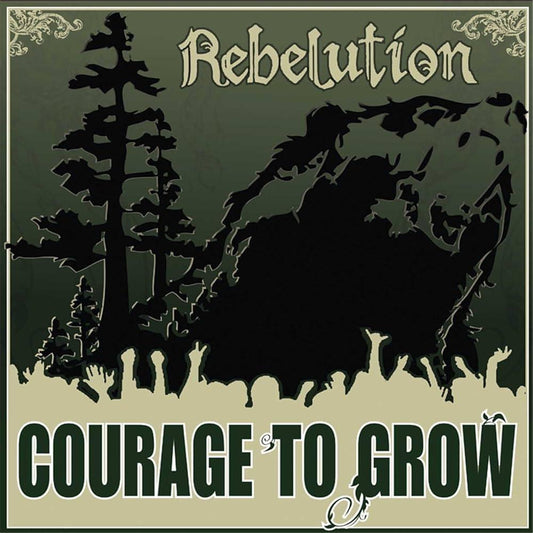 Rebelution / Courage to Grow