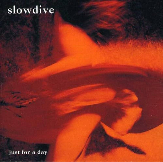 Slowdive / Just for A Day