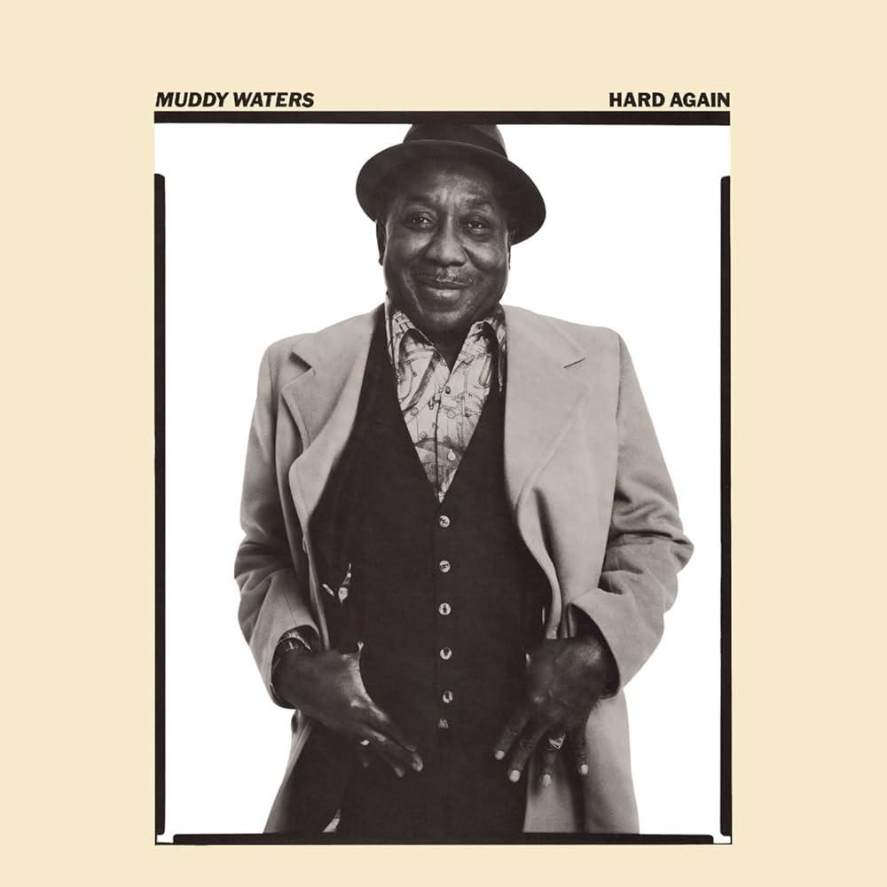 Muddy Waters / Hard Again