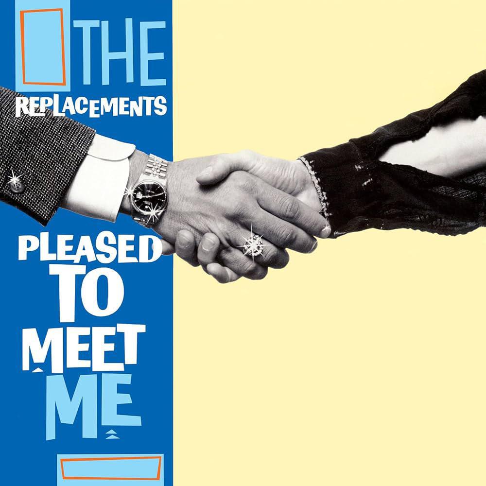 The Replacements /  Pleased To Meet Me