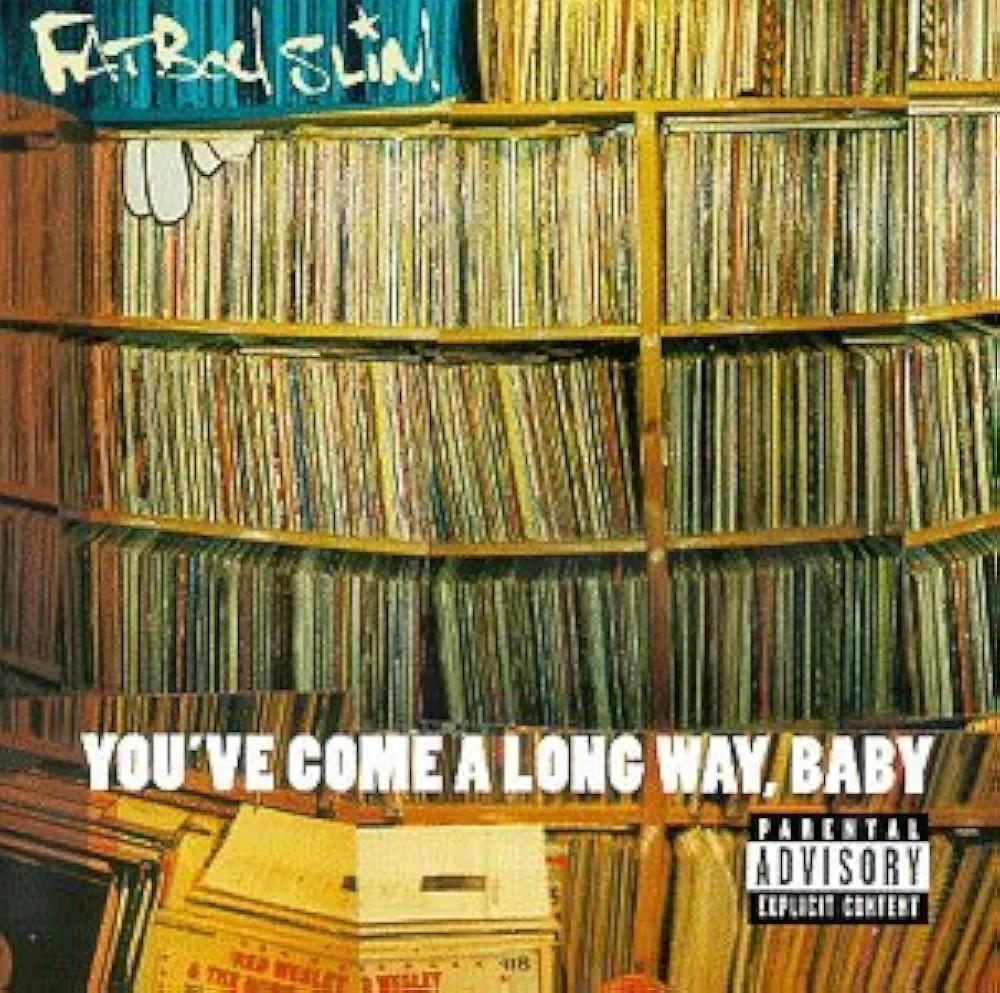 Fatboy Slim / You've Come A Long Way, Baby