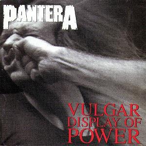 Pantera / Vulgar Display of Power