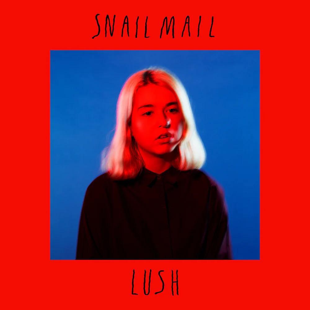 Snail Mail / Lush
