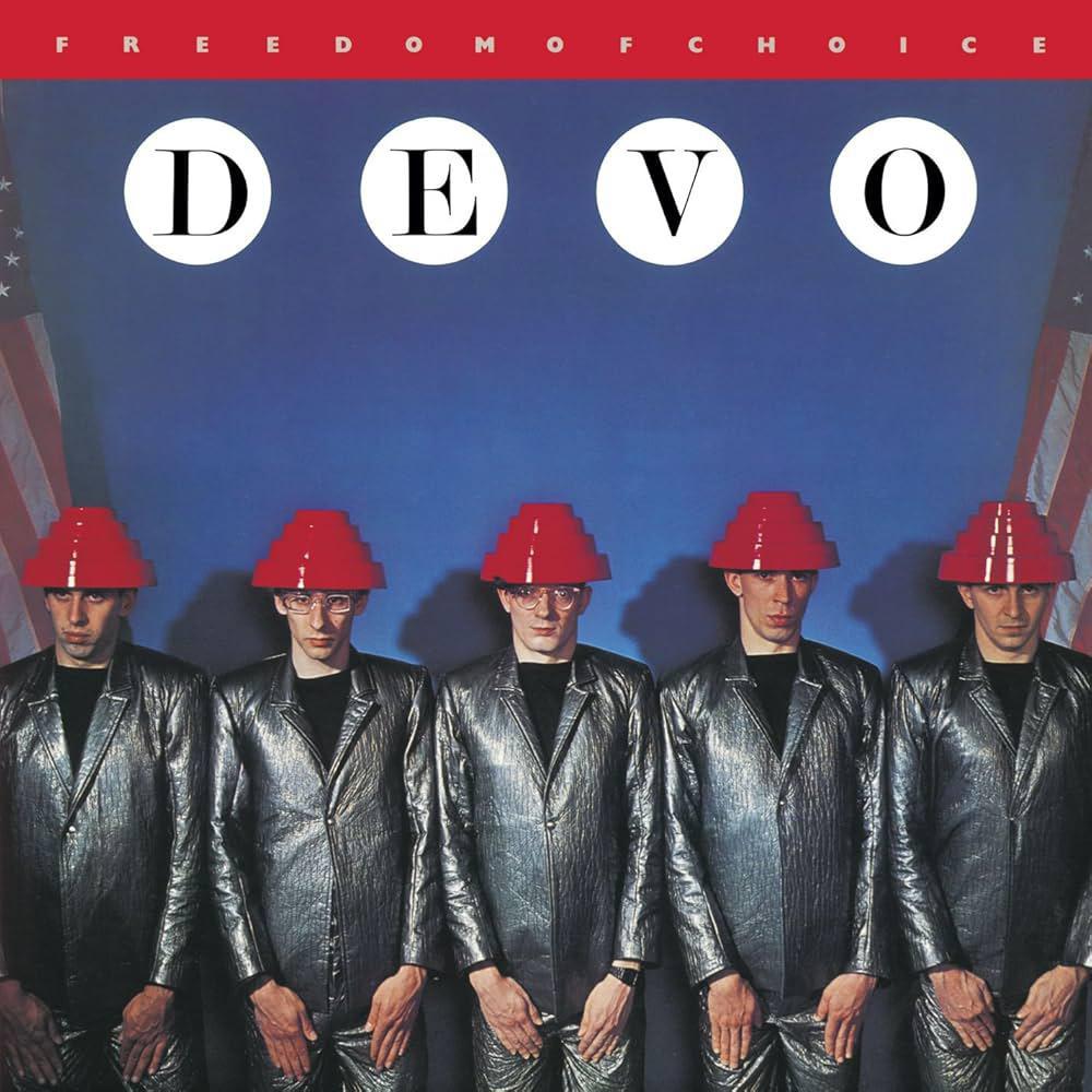 Devo / Freedom of Choice