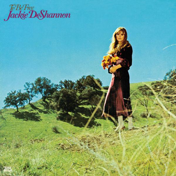 Jackie DeShannon / To Be Free