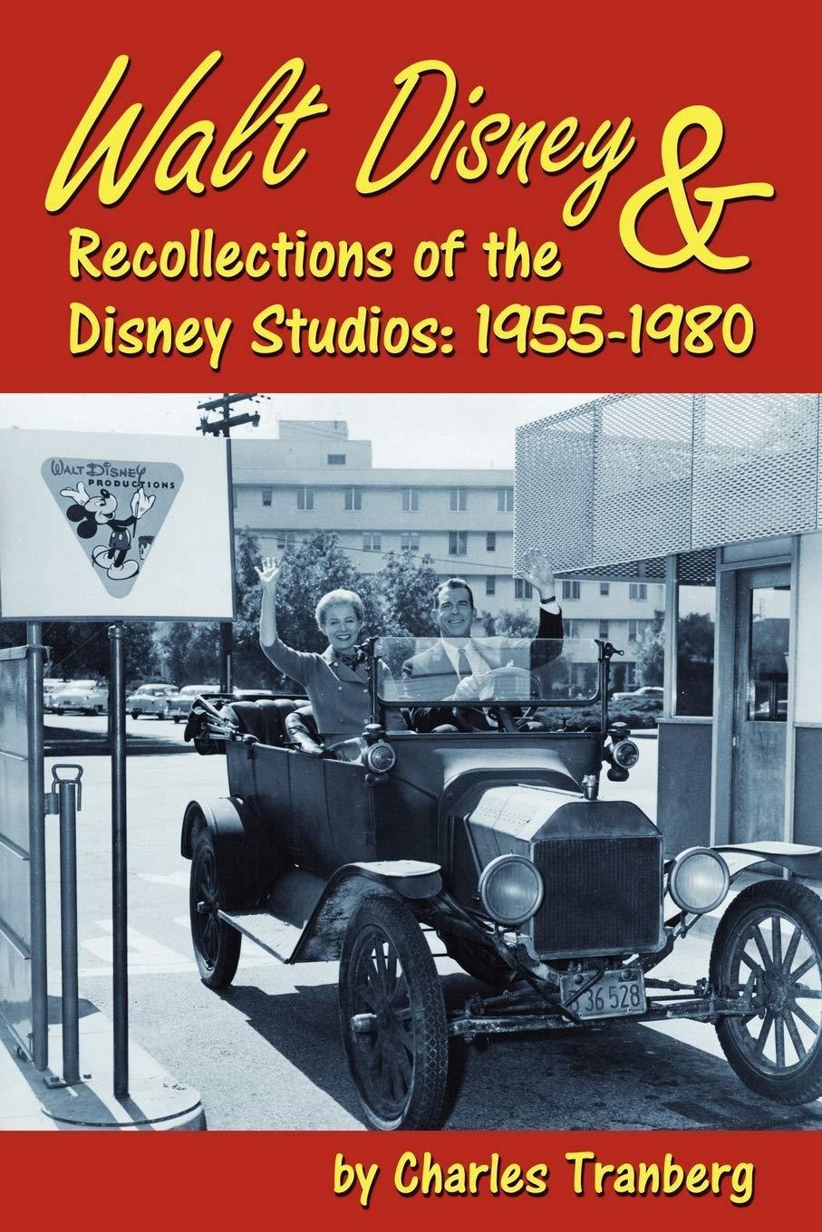 Walt Disney and Recollections of the Disney Studios