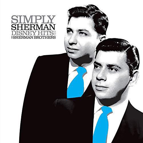 The Sherman Brothers / Simply Sherman Disney Hits