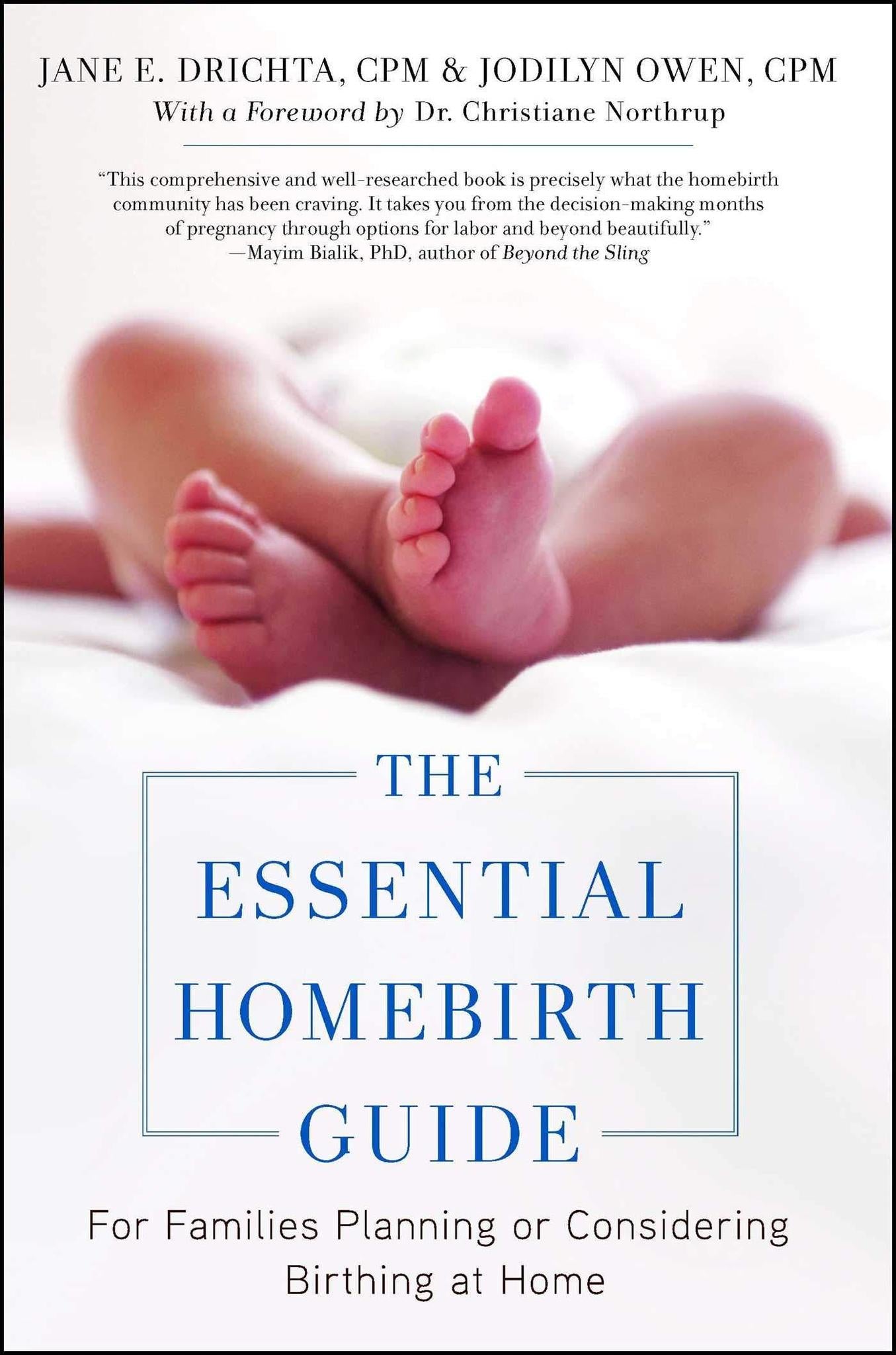 The Essential Homebirth Guide For Families Planning or Considering Birthing at Home